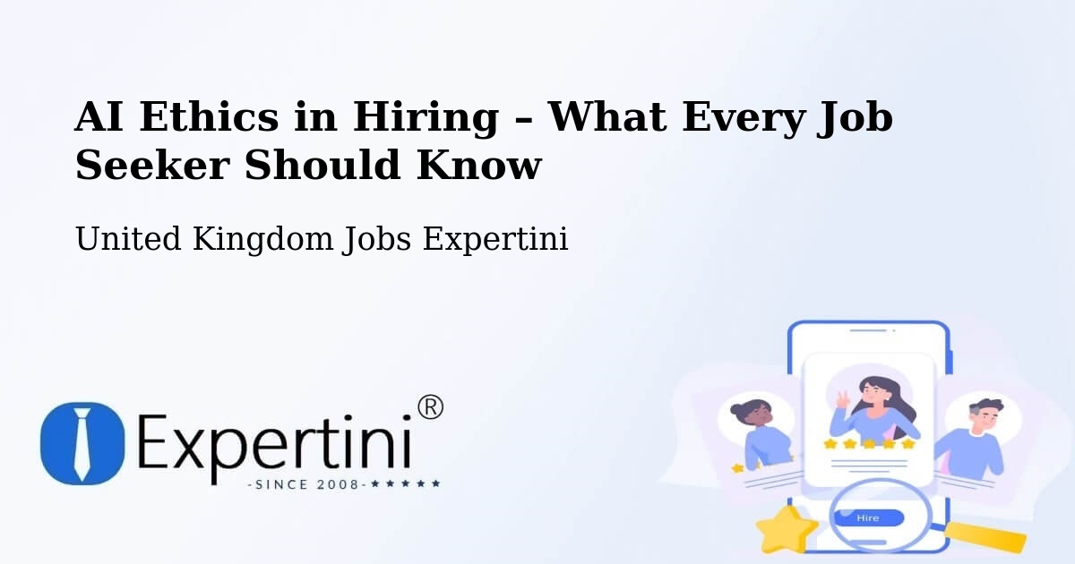 AI Ethics in Recruitment & Hiring – Bordon - Bordon, United Kingdom Jobs Expertini